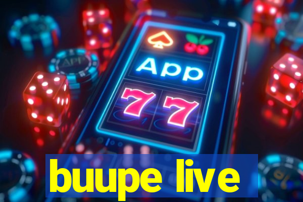 buupe live